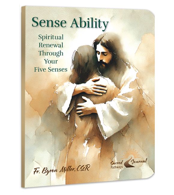Sense Ability: Spiritual Renewal Through Your Five Senses
