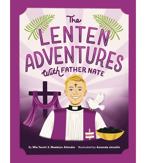 The Lenten Adventures with Father Nate