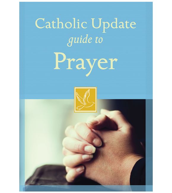 Catholic Update Guide to Prayer